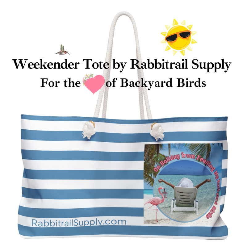 On Holiday from feeding my backyard birds weekender tote by Rabbitrail Supply