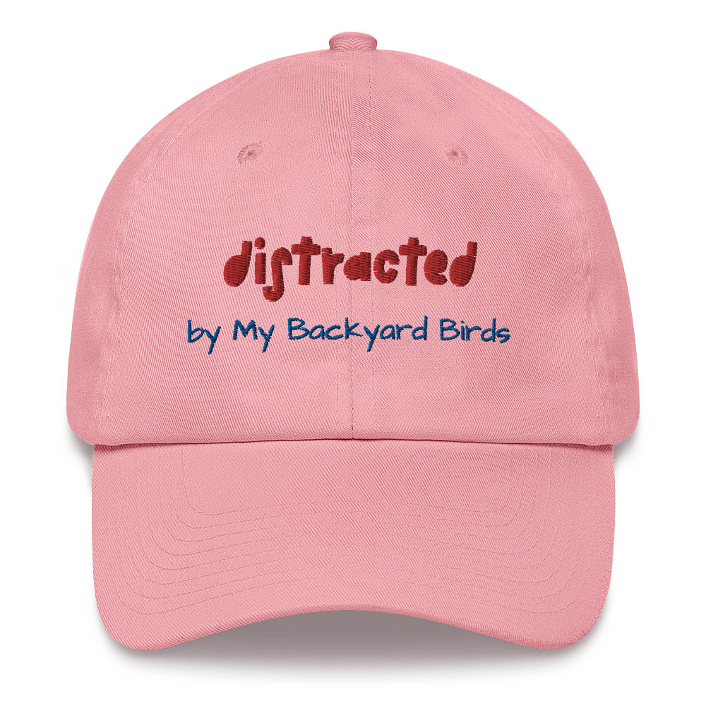distracted by My Backyard Birds Baseball Hat Pink